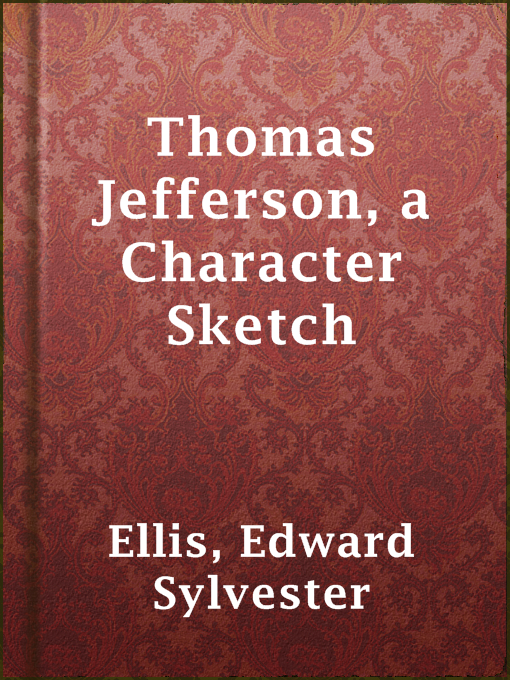 Title details for Thomas Jefferson, a Character Sketch by Edward Sylvester Ellis - Available